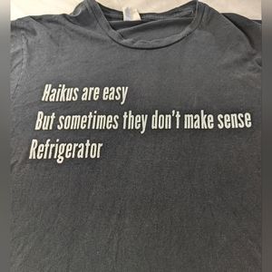 Haikus Are Easy/But Sometimes They Don't Make Sense/Refrigerator Large Unisex